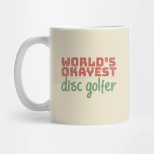 World's Okayest Disc Golfer Mug